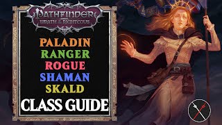 Pathfinder Wrath of the Righteous Classes Guide  Paladin Ranger Rogue Shaman amp Skald [upl. by Nylg]