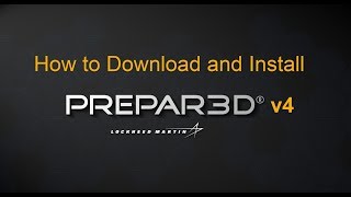 How to Download and Install Prepar3D v4 [upl. by Balliol908]