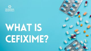 What is Cefixime [upl. by Niwde]