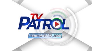 TV Patrol Livestream  February 27 2025 Full Episode Replay [upl. by Pedaias165]