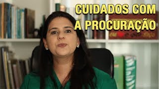 CUIDADOS COM A PROCURAÇÃO [upl. by Yerahcaz597]