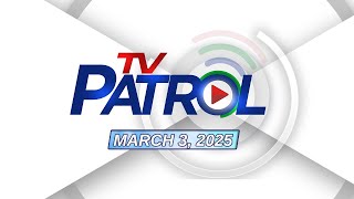 TV Patrol Livestream  March 3 2025 Full Episode Replay [upl. by Etnwahs886]