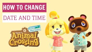 How to change datetime in Animal Crossing New Horizons [upl. by Ayekin510]