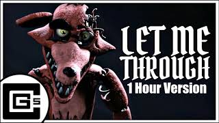 FNAF SONG ▶ quotLet Me Throughquot ft Dolvondo CG5 1 Hour Version [upl. by Pelagias]