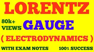 LORENTZ GAUGE  ELECTRODYNAMICS  WITH EXAM NOTES [upl. by Lilac319]