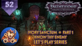 Pathfinder WotR  Ivory Sanctum Part 1  Know Thy Enemy  Lets Play EP52 [upl. by Salene]