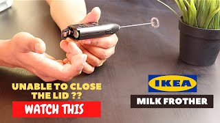 IKEA Milk Frother Battery Installation and Trick To Close the Lid [upl. by Aihsyla388]