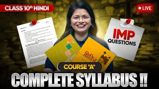 Class 10 Hindi Course A  Full Syllabus amp Most Important Questions LIVE [upl. by Haliehs297]