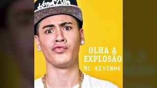 MC Kevinho  Olha a Explosão Audio HQ [upl. by Uttica603]