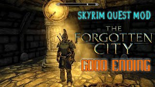 Skyrim Mod  The Forgotten City  Good Ending [upl. by Alahsal]