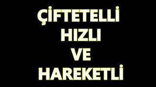 ÇİFTETELLİ HIZLI VE HAREKETLİ [upl. by Yeldar]