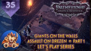 Pathfinder WotR  Assault on Drezen Part 1  Giants on the Walls  Lets Play EP35 [upl. by Herv]