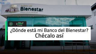 Sucursales del Banco del Bienestar encuéntralas así [upl. by Gertie]