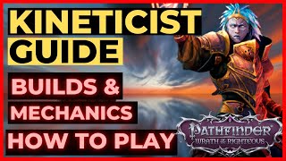 PATHFINDER WOTR  KINETICIST Guide  Builds Mechanics amp How to Play Unfair Viable [upl. by Clarisa724]