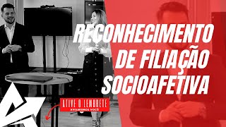 DIREITO DE FAMÍLIA Reconhecimento de filiação socioafetiva [upl. by Puttergill]