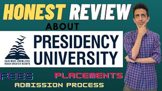 Presidency University Bangalore  Honest Review  All You Need To Know  Fees Placements Courses [upl. by Nylacaj]