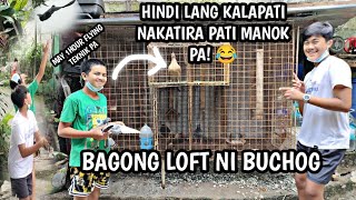 BAGONG LOFT NI BUCHOG KULUNGAN NG KALAPATI [upl. by Herzen]