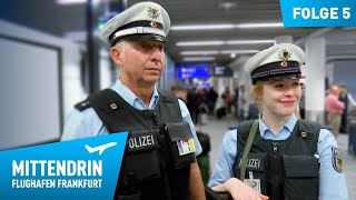 Deutschlands größte Polizeidienststelle Teil 1  Mittendrin  Flughafen Frankfurt 5 [upl. by Haleigh]