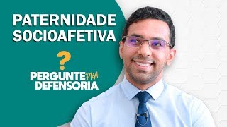 Paternidade socioafetiva O que é Como fazer o reconhecimento [upl. by Smiga438]