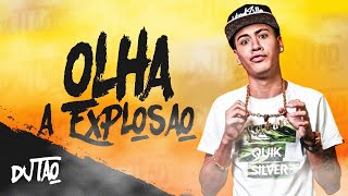 DJ Tao  Olha a Explosão Remix [upl. by Theodoric]