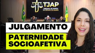 JULGAMENTO PATERNIDADE SOCIOAFETIVA [upl. by Eibber747]